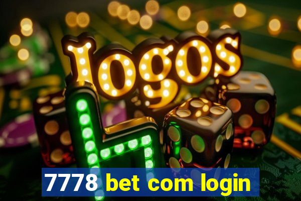 7778 bet com login